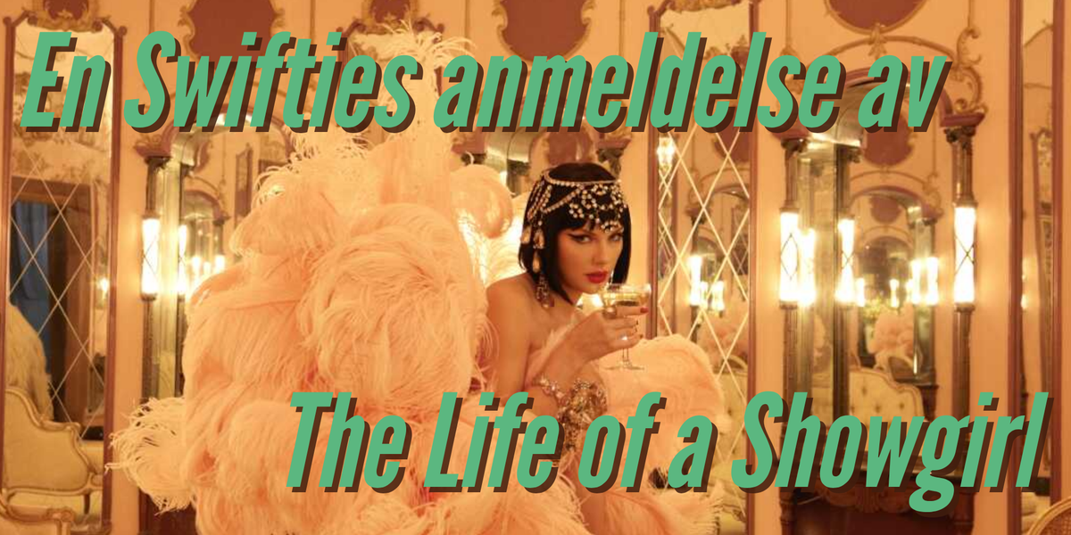En Swifties anmeldelse av The Life of a Showgirl