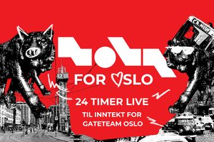 Nova for Oslo - 24 timer live til inntekt for Gateteam Oslo!