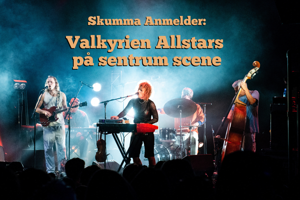 Skumma anmelder: Valkyrien Allstars på Sentrum Scene
